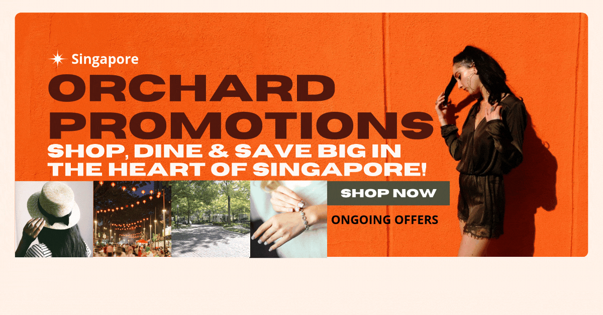 orchard-promotions-shop-dine-and-save-big-in-the-heart-of-singapore