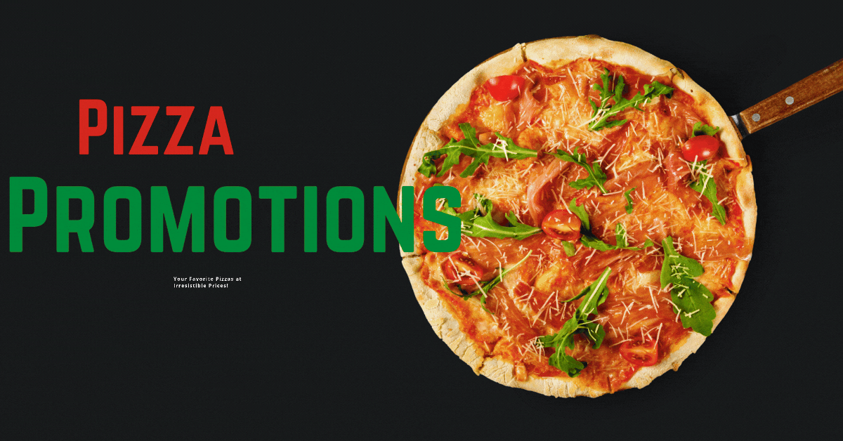 pizza-promotions-your-favorite-pizzas-at-irresistible-prices