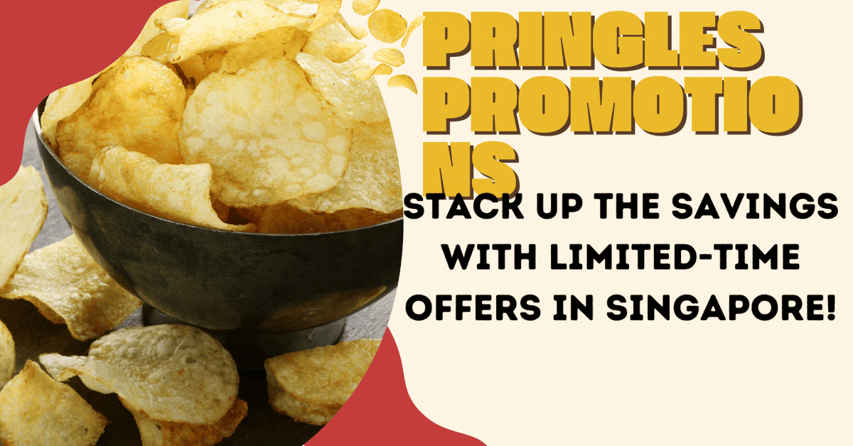 pringles-promotions-stack-up-the-savings-with-limited-time-offers-in-singapore