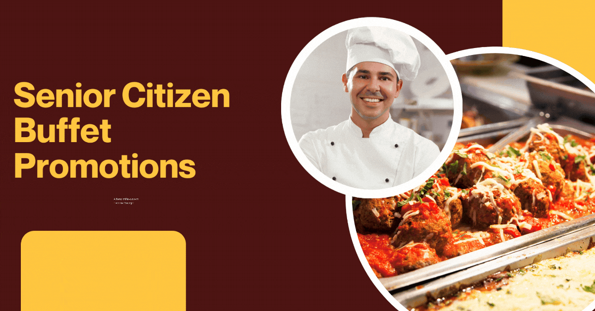 senior-citizen-buffet-promotions-a-feast-of-flavors-with-exclusive-savings