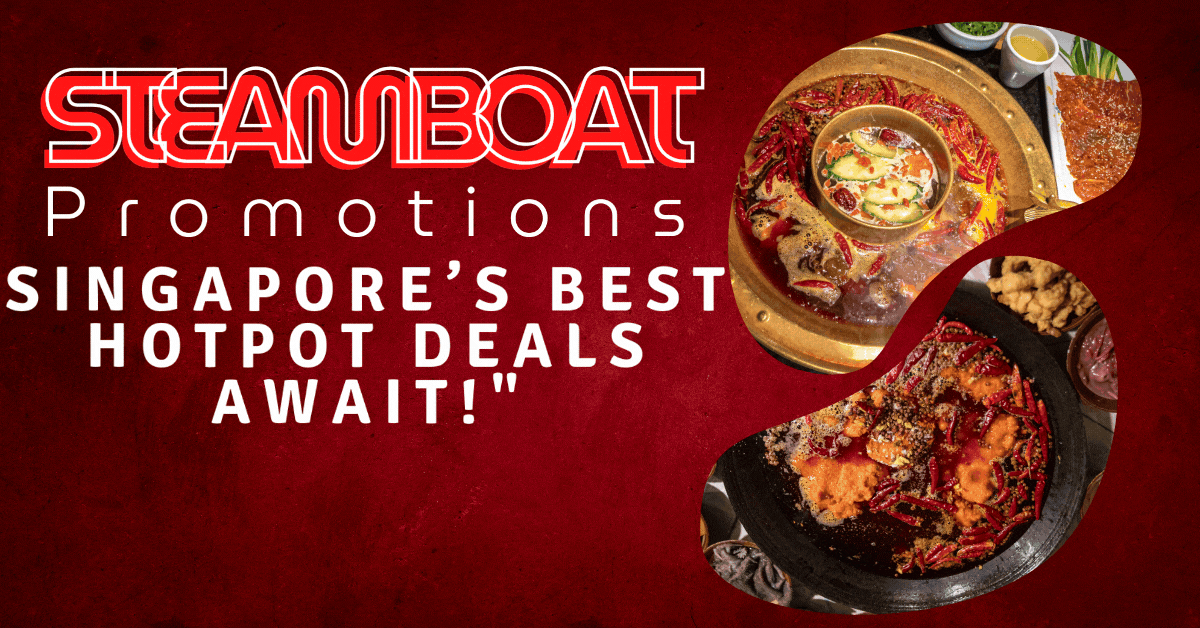 steamboat-promotions-singapores-best-hotpot-deals-await