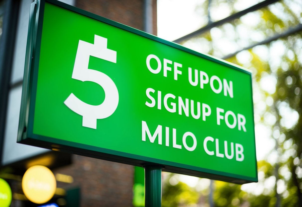 A bright green sign with a large £5 symbol and the words "Off Upon Signup for Milo Club" displayed prominently